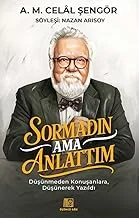 Sormadın Ama Anlattım