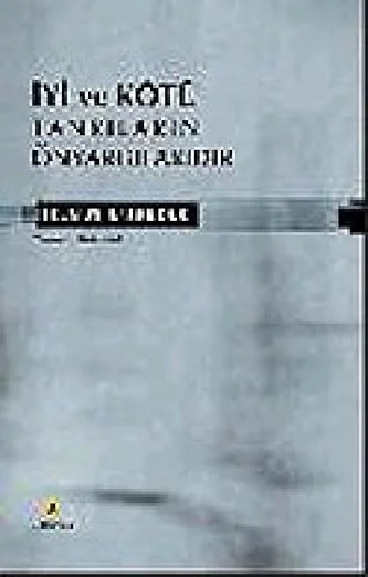 İyi ve Kötü Tanrıların Önyargılarıdır