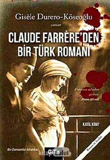 Claude Farrere'den Bir Türk Romanı: Katil Kim ?