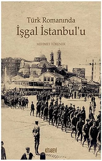 Türk Romanında İşgal İstanbulu