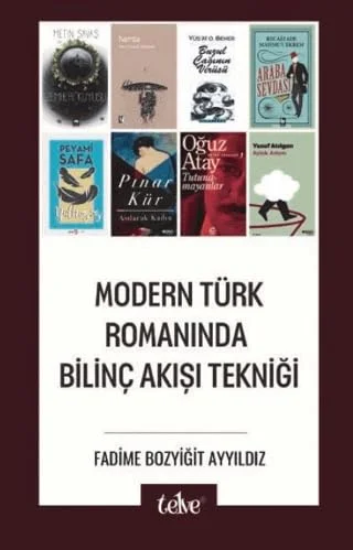 Modern Türk Romanında Bilinç Akışı Tekniği