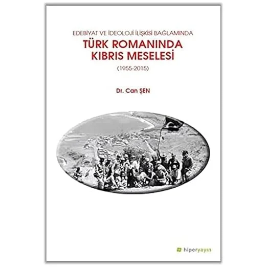 Edebiyat ve İdeoloji İlişkisi Bağlamında Türk Romanında Kıbrıs Meselesi: (1955-2015)