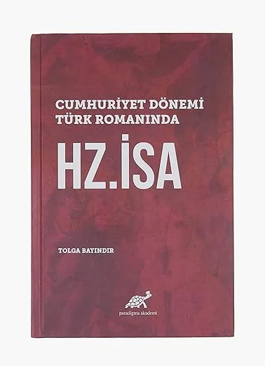 Cumhuriyet Dönemi Türk Romanında Hz. İsa