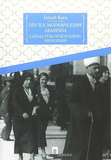 DİN İLE MODERNLEŞME ARASINDA