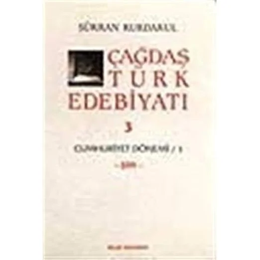 Çağdaş Türk Edebiyatı 3 (Cumhuriyet Dönemi 1. Kitap)