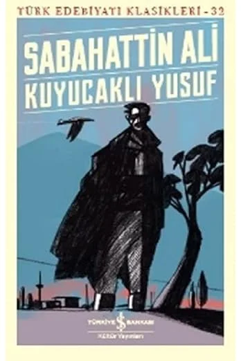 Kuyucaklı Yusuf: Türk Edebiyatı Klasikleri - 32