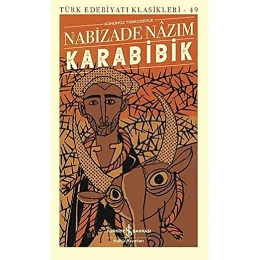 Karabibik (Ciltli): Türk Edebiyatı Klasikleri - 49