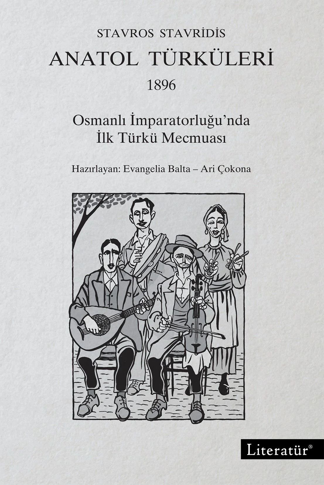 Anatol Türküleri 1896 Osmanlı İmparatorluğu'nda İlk Türkü Mecmuası
