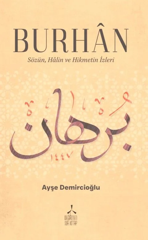 Burhan Sözün, Halin ve Hikmetin İzleri