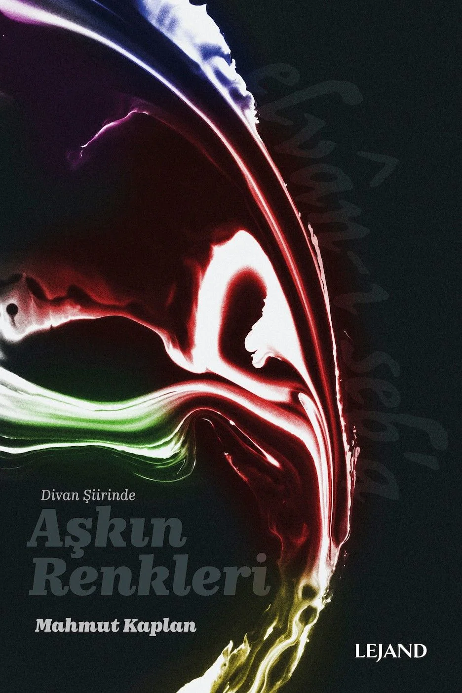 Divan Şiirinde Aşkın Renkleri Elvan-ı Seb'a