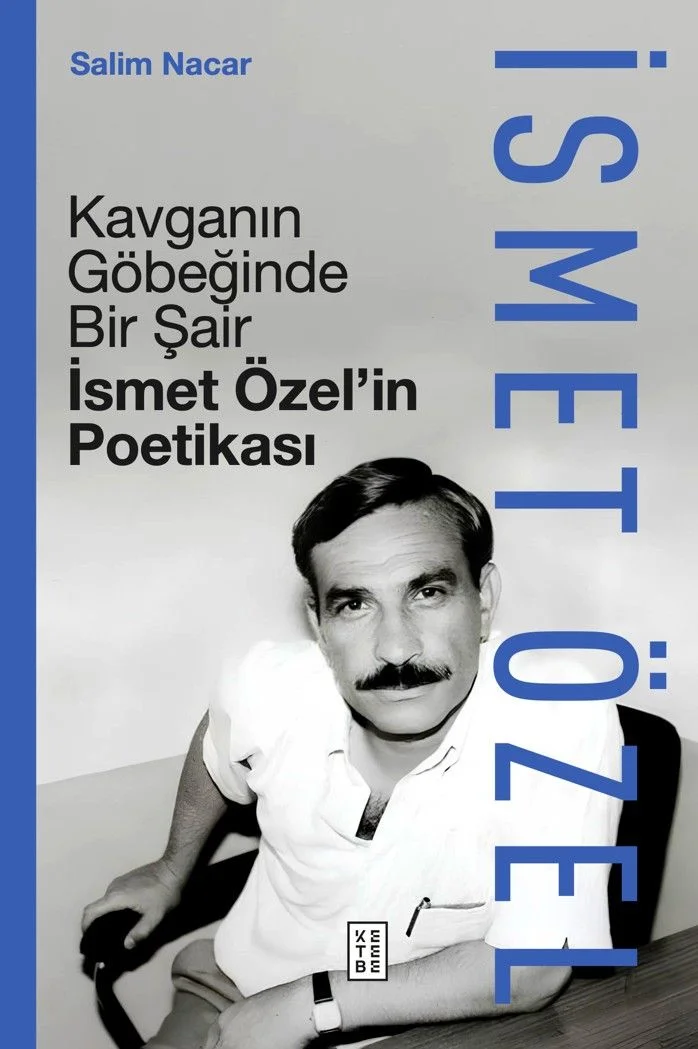 Kavganın Göbeğinde Bir Şair (Ciltli) İsmet Özel'in Poetikası
