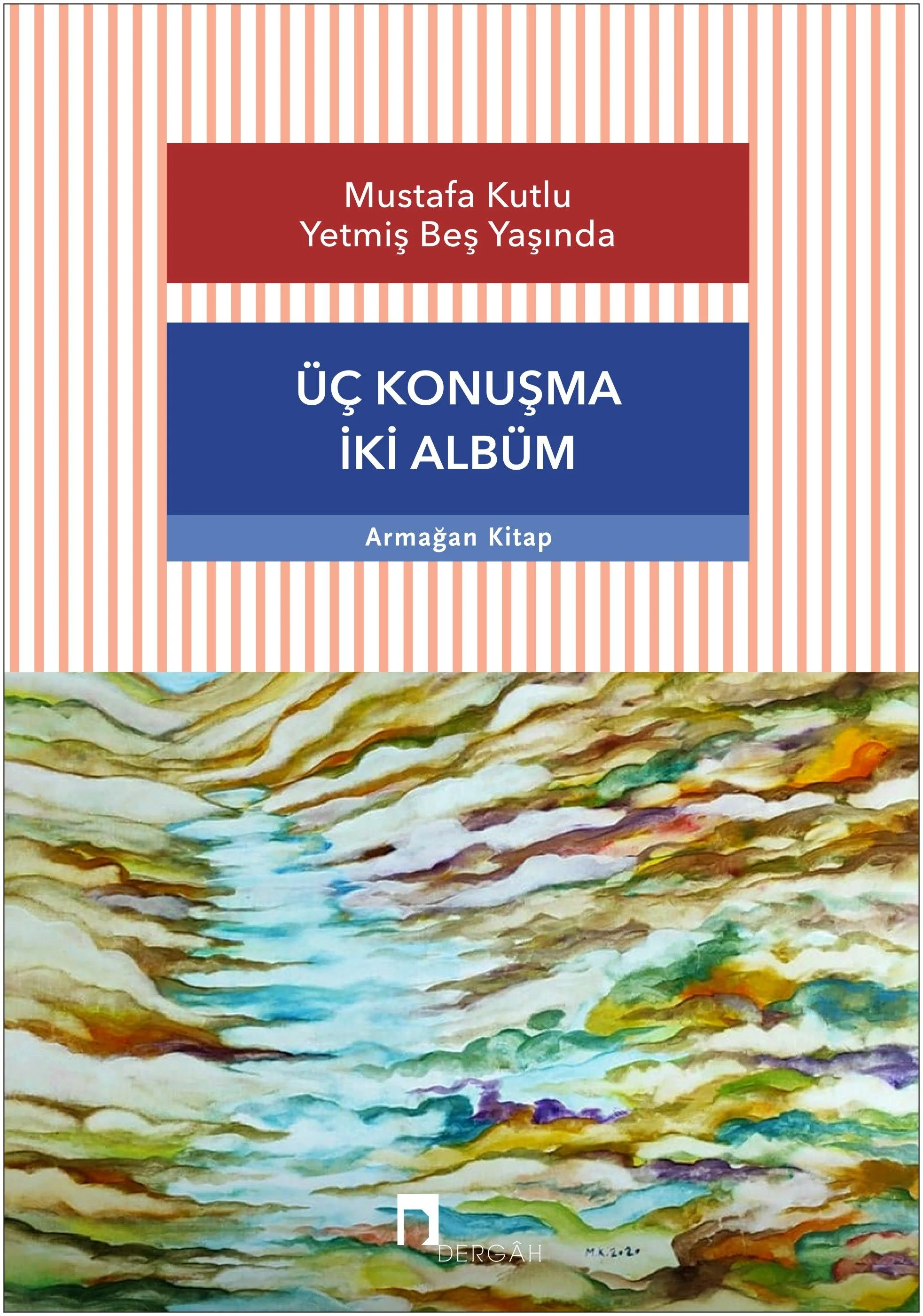 Üç Konuşma İki Albüm Mustafa Kutlu Yetmiş Beş Yaşında