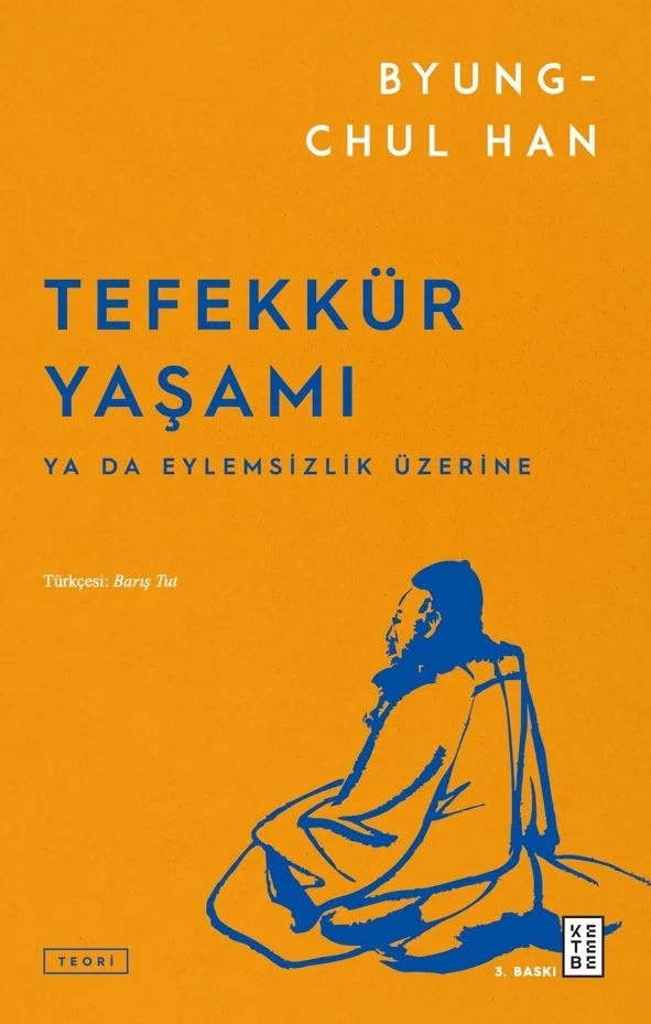 Tefekkür Yaşamı Ya da Eylemsizlik Üzerine