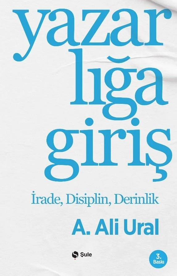 Yazarlığa Giriş İrade, Disiplin, Derinlik