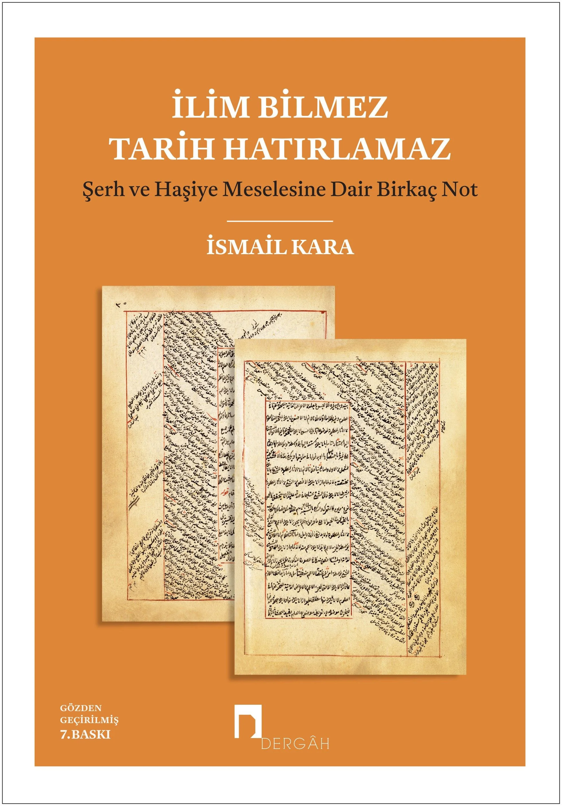 İlim Bilmez Tarih Hatırlamaz Şerh ve Haşiye Meselesine Dair Birkaç Not