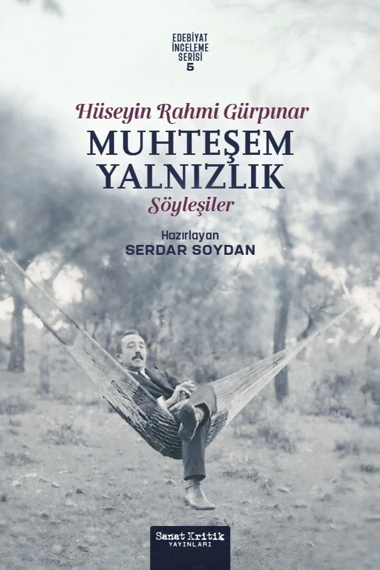 Muhteşem Yalnızlık Hüseyin Rahmi Gürpınar'ın Söyleşileri