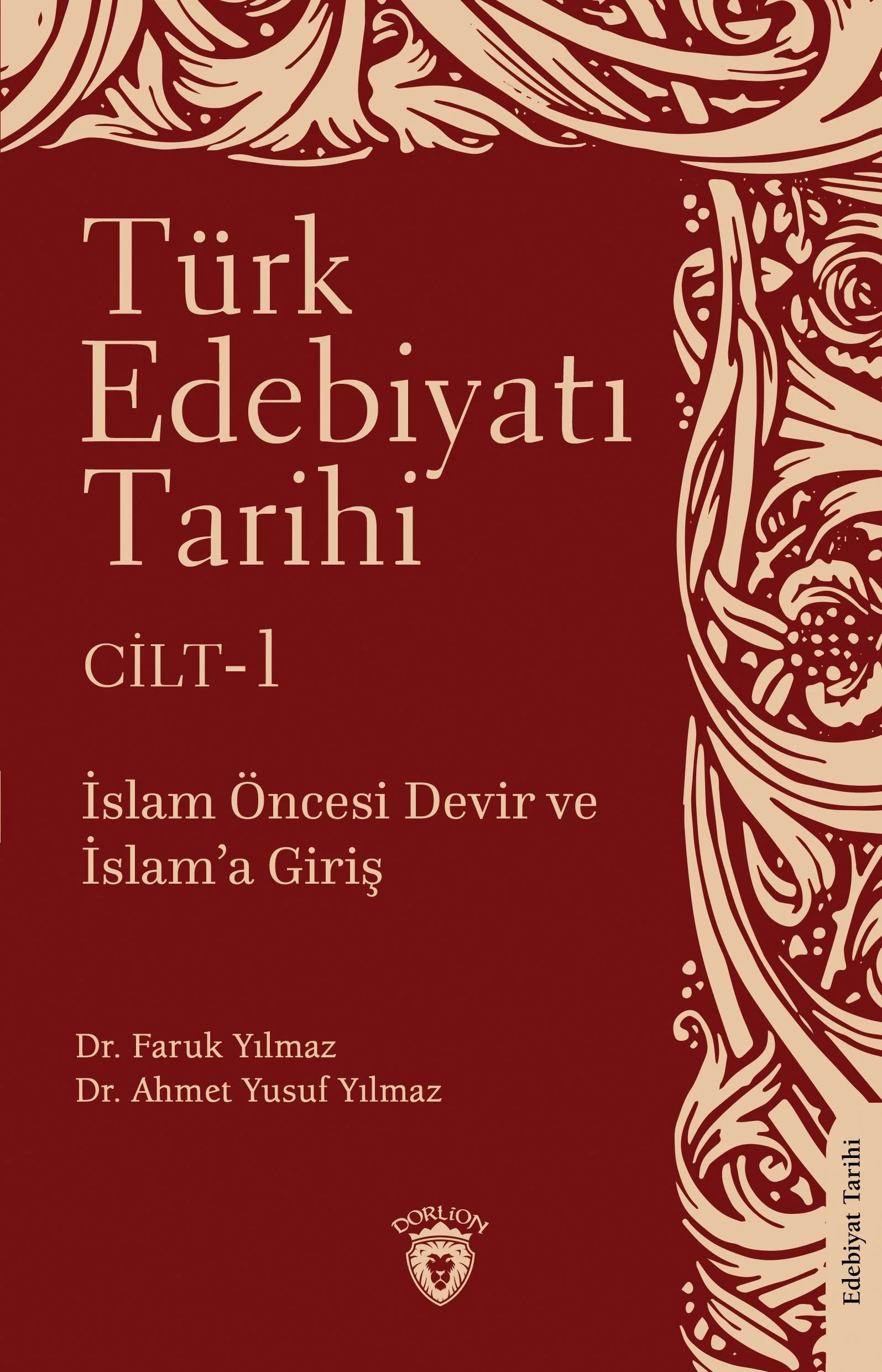 Türk Edebiyatı Tarihi 1. Cilt İslam Öncesi Devir ve İslam'a Giriş
