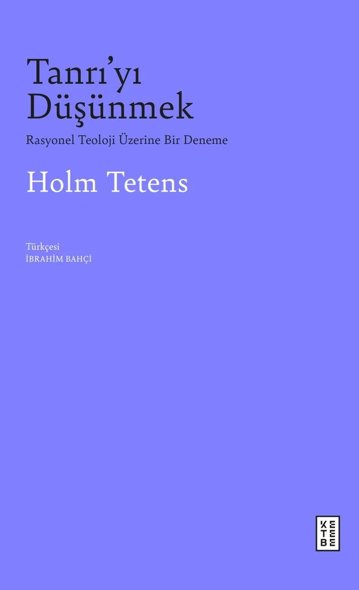 Tanrı'yı Düşünmek Rasyonel Teoloji Üzerine Bir Deneme