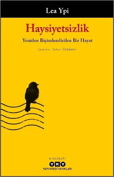 Haysiyetsizlik Yeniden Biçimlendirilen Bir Hayat