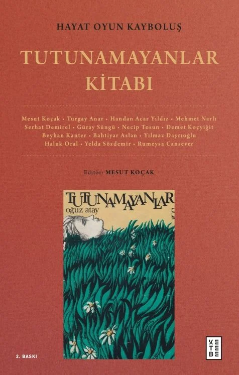 Hayat Oyun Kayboluş: Tutunamayanlar Kitabı
