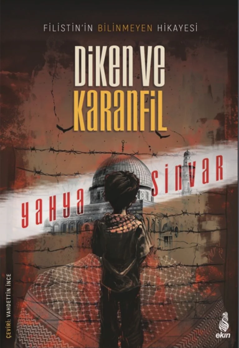 Diken ve Karanfil Filistin'in Bilinmeyen Hikâyesi