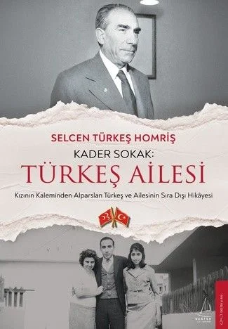 Kader Sokak: Türkeş Ailesi Kızının Kaleminden Alparslan Türkeş ve Ailesinin Sıra Dışı Hikayesi
