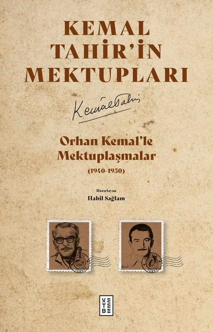 Kemal Tahir'in Mektupları Orhan Kemal'le Mektuplaşmalar (1940-1950)