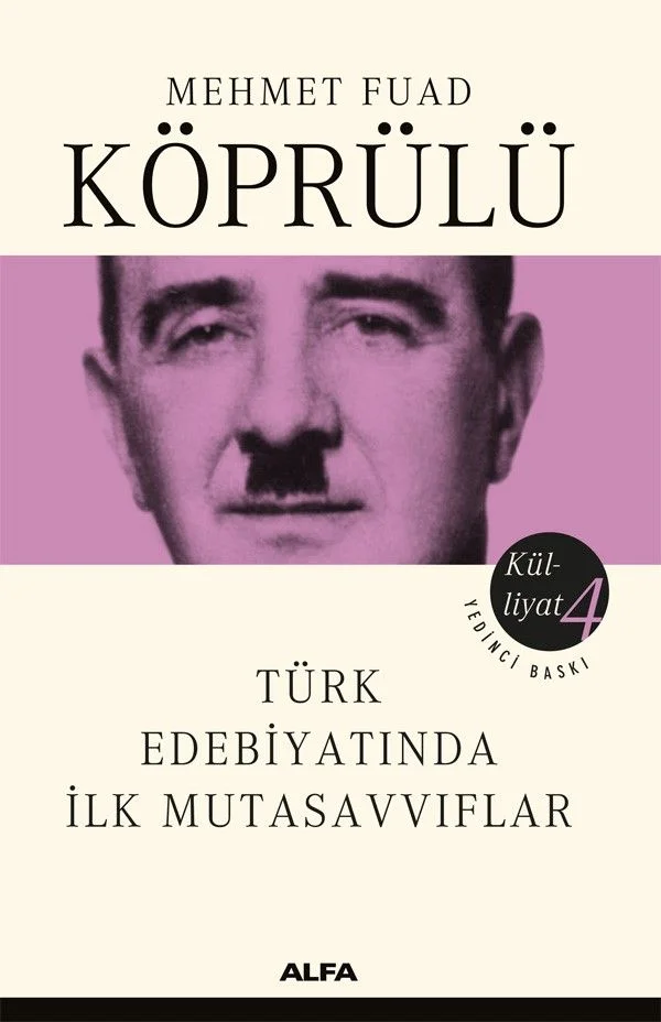 Mehmet Fuad Köprülü Külliyatı 4 Türk Edebiyatında İlk Mutasavvıflar
