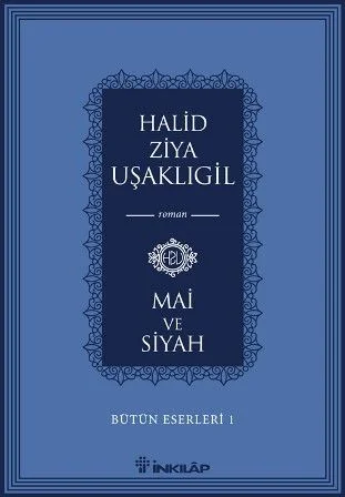 Mai ve Siyah / Bütün Eserleri 1