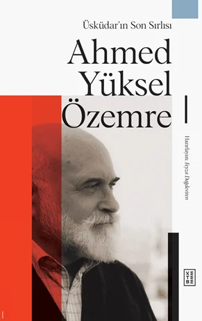 Üsküdar'ın Son Sırlısı: Ahmed Yüksel Özemre