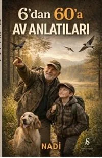 6'dan 60'a Av Anlatıları