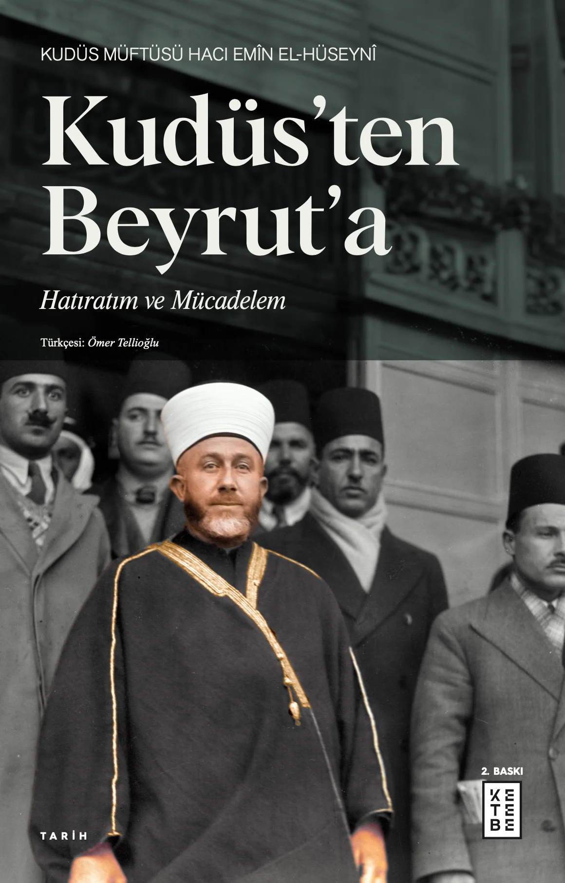 Kudüs'ten Beyrut'a Hatıratım ve Mücadelem