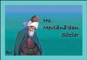 Hz. Mevlana'dan Sözler