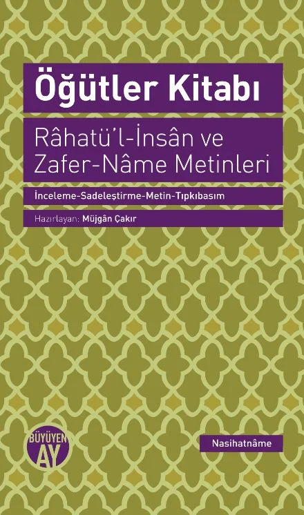 Öğütler Kitabı Rahatü'l-İnsan ve Zafer-Name Metinleri
