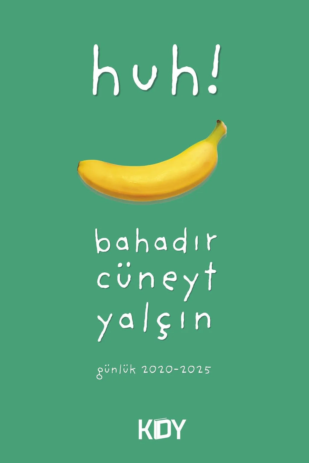 Huh! Günlük 2020-2025