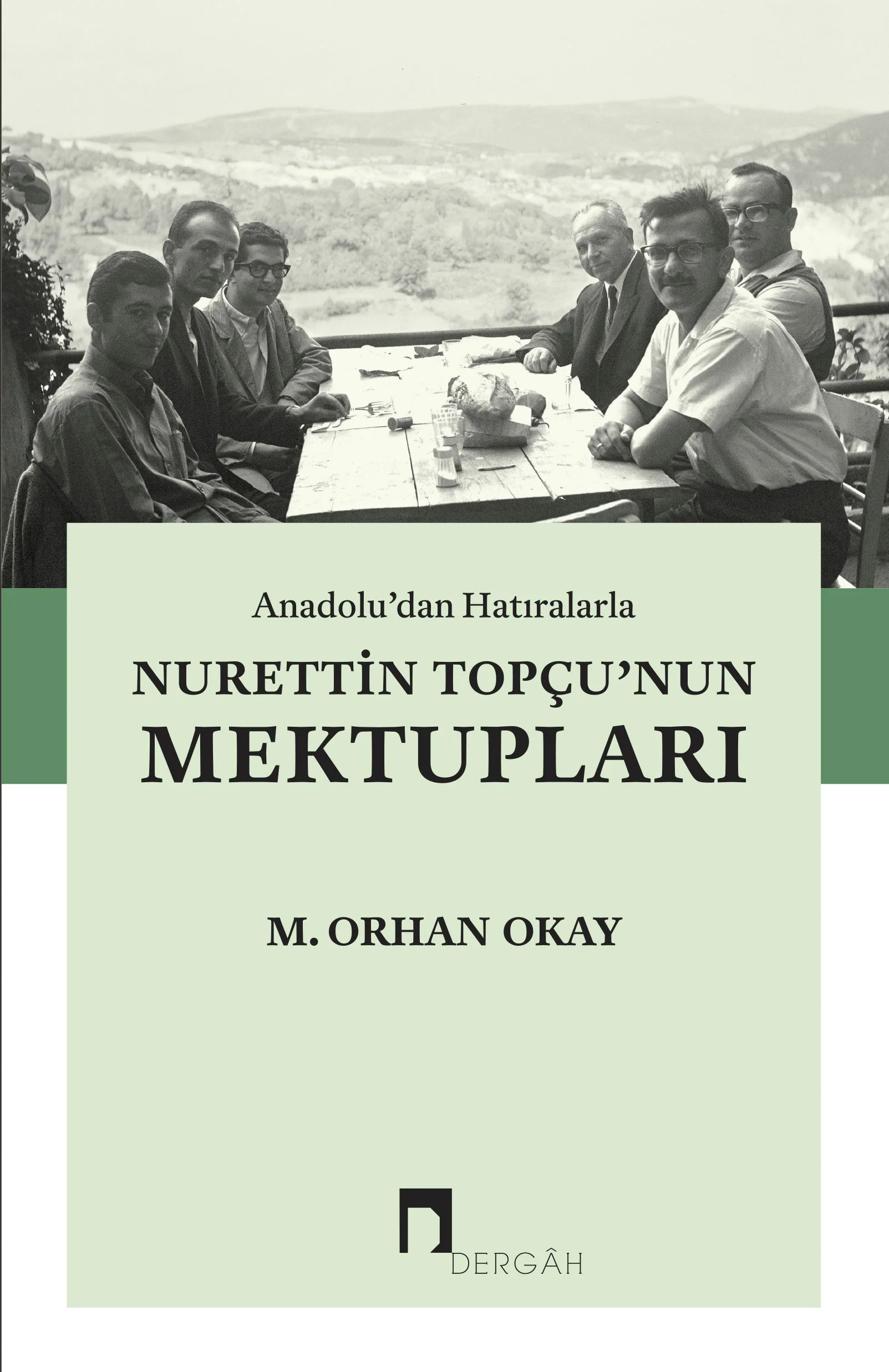 Anadolu'dan Hatıralarla Nurettin Topçu'nun Mektupları