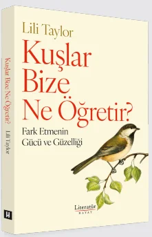 Kuşlar Bize Ne Öğretir?