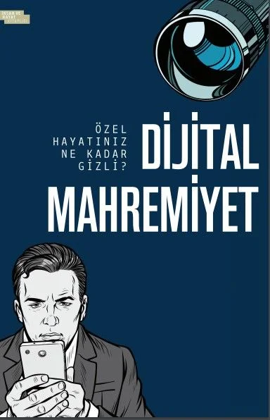 Dijital Mahremiyet Özel Hayatınız Ne Kadar Gizli?