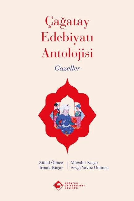 Çağatay Edebiyatı Antolojisi Gazeller