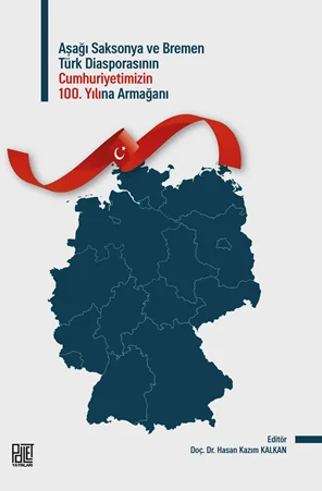 Aşağı Saksonya Ve Bremen Türk Diasporasının 100. Yılına Armağan