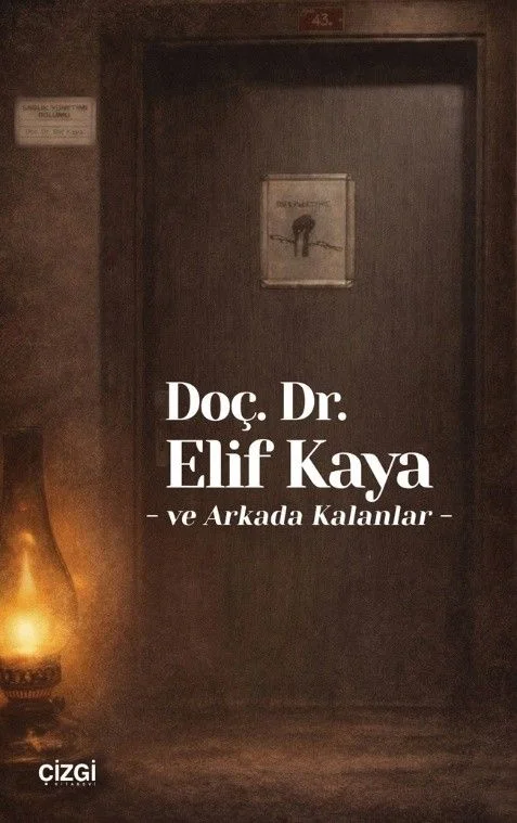 Doç. Dr. Elif Kaya ve Arkada Kalanlar