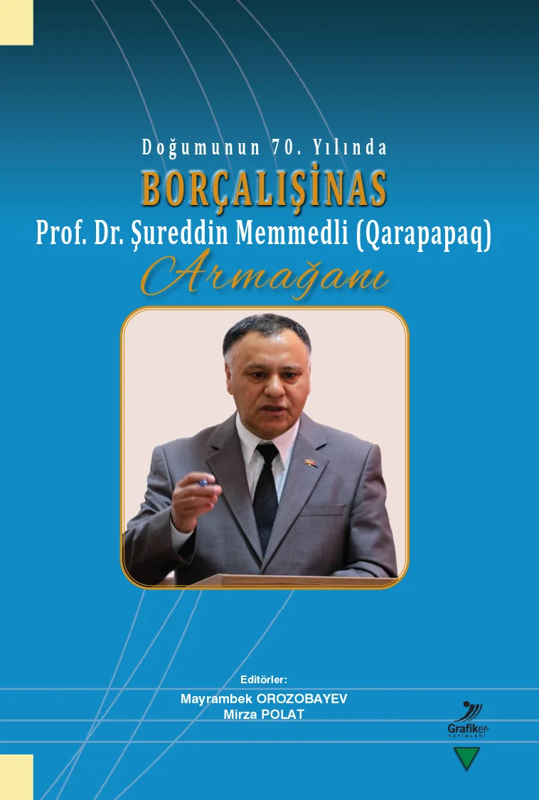 Doğumunun 70. Yılında Borçalışinas Prof. Dr. Şureddin Memmedli (Qarapapaq) Armağanı