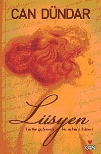 Lüsyen Tarihe Gizlenmiş Bir Aşkın Hikayesi