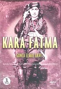 Kara Fatma Kurtuluş Savaşı'nın İlk Türk Kadın Subayı Fatma Seher'in Kahramanlık Öyküsü
