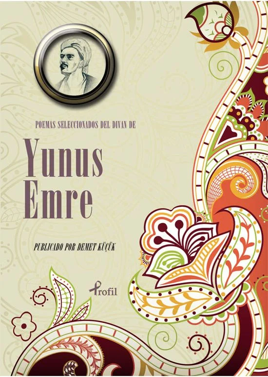 Poemas Seleccıonadas del Divan de Yunus Emre (İspanyolca Seçme Hikayeler Yunus Emre)