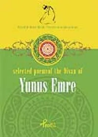 Yunus Emre / Selected Poems Of The Divan Of Yunus Emre