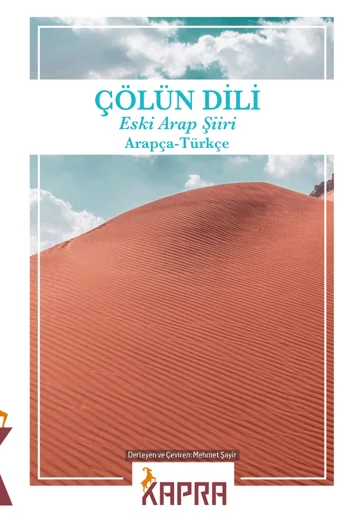 Çölün Dili Eski Arap Şiiri Arapça - Türkçe