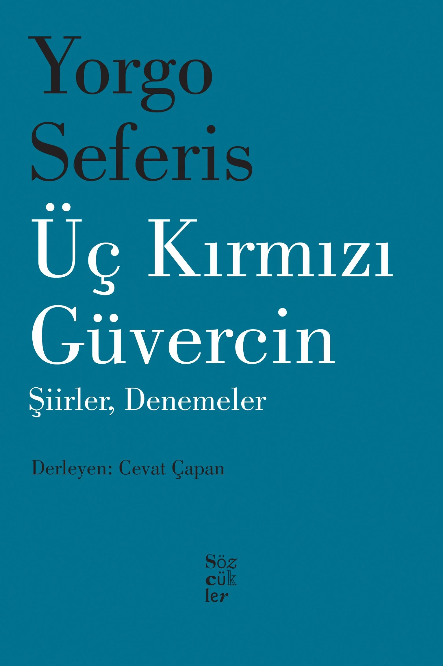 Üç Kırmızı Güvercin Şiirler, Denemeler