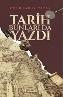 Tarih Bunları Da Yazdı