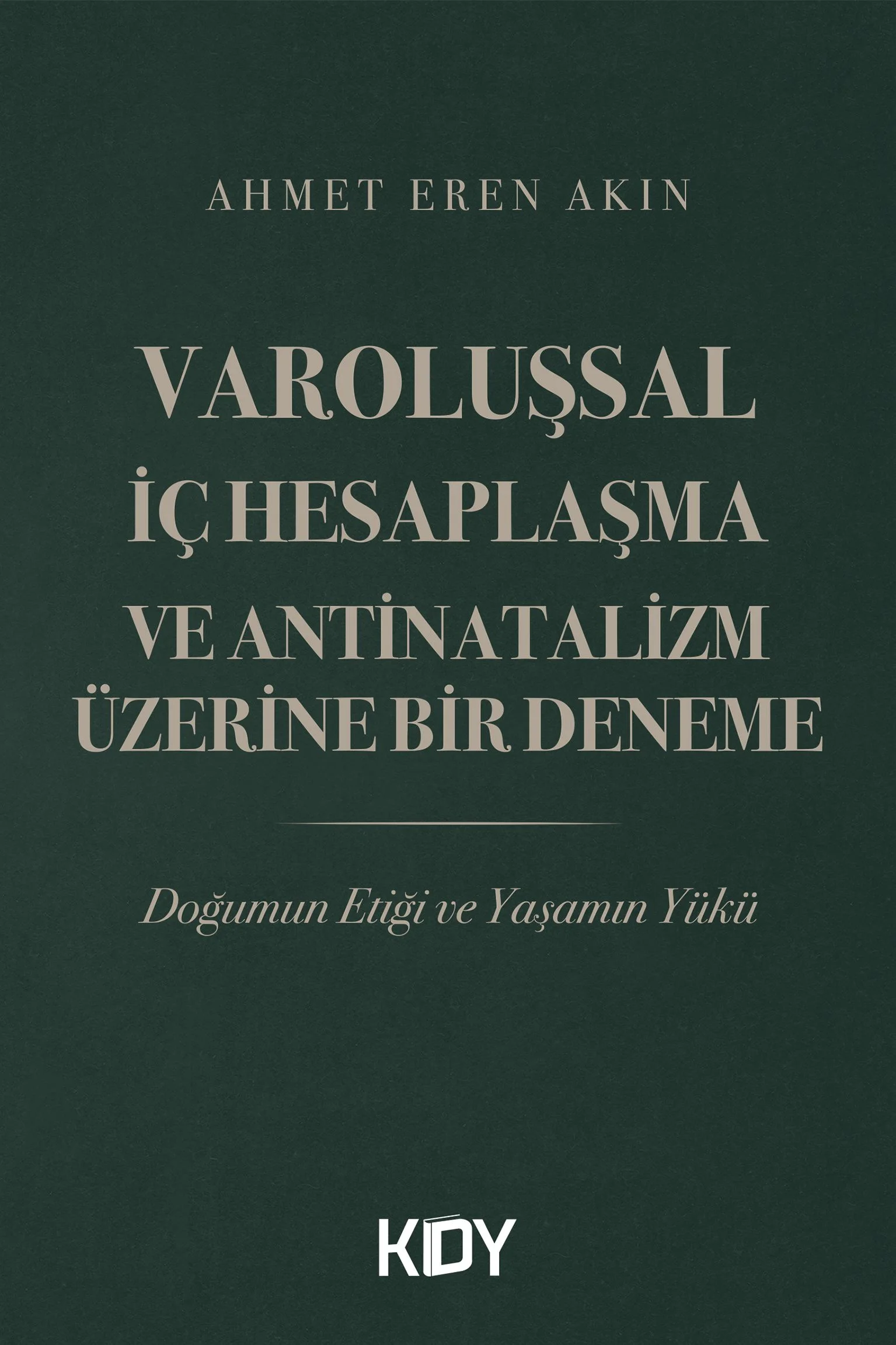 Varoluşsal İç Hesaplaşma ve Antinatalizm Üzerine Bir Deneme